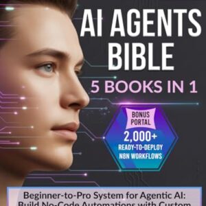 AI Agents Bible (5 Books in 1) Beginner-to-Pro System for Agentic AI